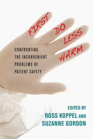 Książka First, Do Less Harm Ross Koppel