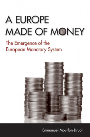 Könyv Europe Made of Money Emmanuel Mourlon-Druol