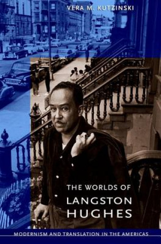 Livre Worlds of Langston Hughes Vera M. Kutzinski