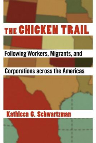 Knjiga Chicken Trail Kathleen C. Schwartzman