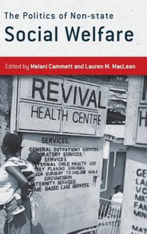 Knjiga Politics of Non-state Social Welfare Lauren M. MacLean