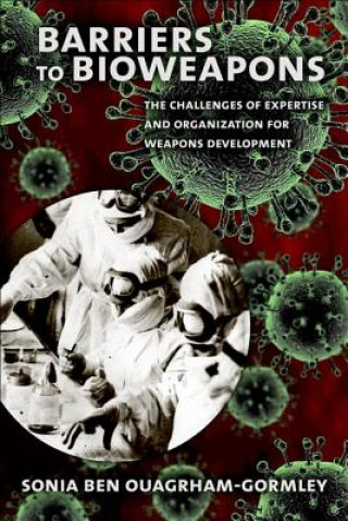 Kniha Barriers to Bioweapons Sonia Ben Ouagrham-Gormley