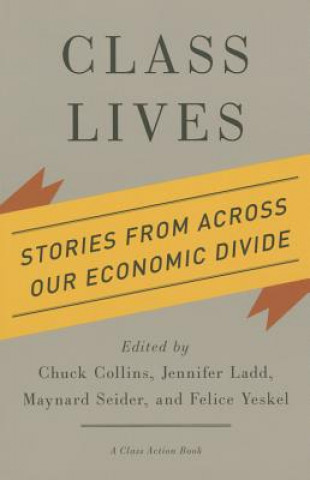Knjiga Class Lives Chuck Collins