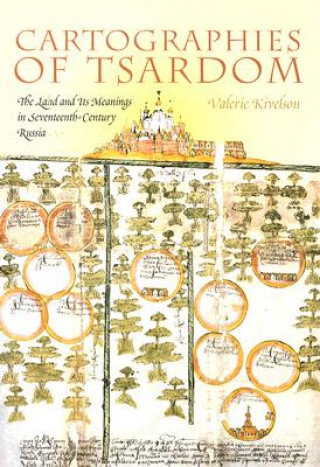 Kniha Cartographies of Tsardom Valerie A. Kivelson