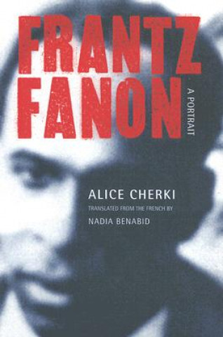 Knjiga Frantz Fanon Alice Cherki