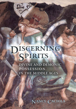Könyv Discerning Spirits Nancy Caciola