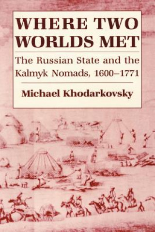 Książka Where Two Worlds Met Michael Khodarkovsky