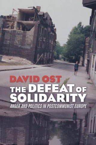 Kniha Defeat of Solidarity David Ost