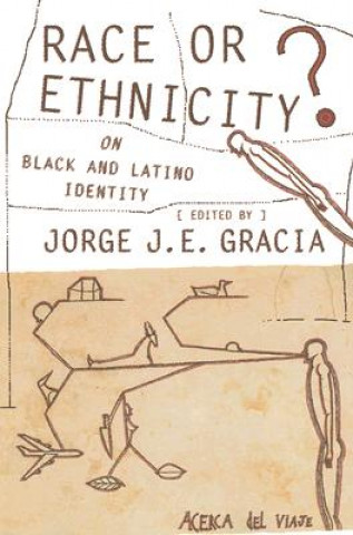 Livre Race or Ethnicity? Jorge J. E. Gracia