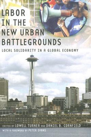 Carte Labor in the New Urban Battlegrounds 