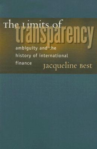 Kniha Limits of Transparency Jacqueline Best