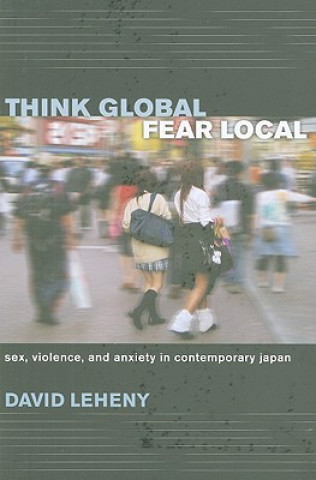 Книга Think Global, Fear Local David Leheny