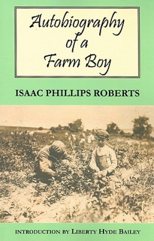 Kniha Autobiography of a Farm Boy Isaac Phillips Roberts