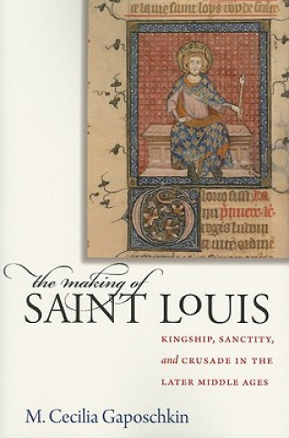 Könyv Making of Saint Louis Cecilia Gaposchkin