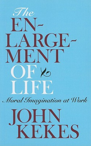 Kniha Enlargement of Life John Kekes