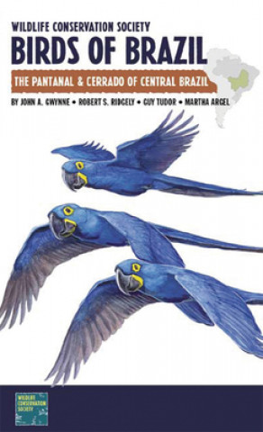 Carte Wildlife Conservation Society Birds of Brazil John A. Gwynne
