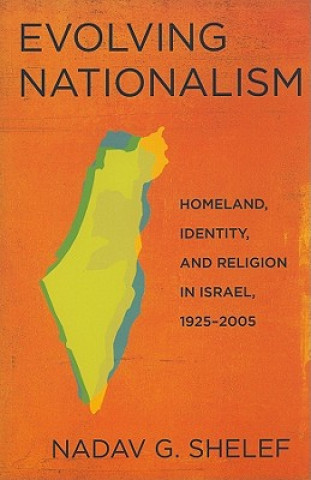 Kniha Evolving Nationalism Nadav G. Shelef