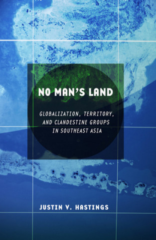 Kniha No Man's Land Justin V. Hastings