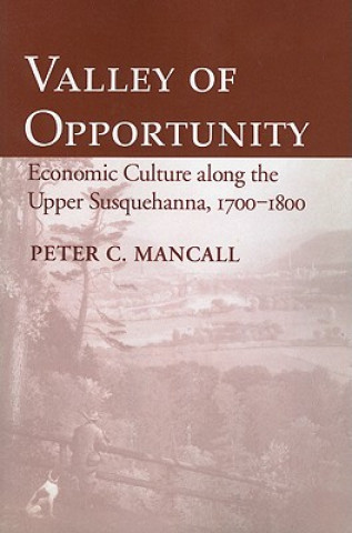 Kniha Valley of Opportunity Peter C. Mancall