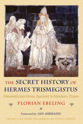 Книга Secret History of Hermes Trismegistus Florián Ebeling