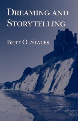 Könyv Dreaming and Storytelling Bert O. States