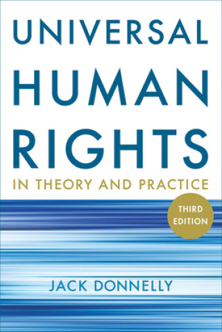 Kniha Universal Human Rights in Theory and Practice Jack Donnelly