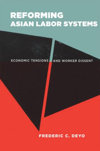 Kniha Reforming Asian Labor Systems Frederic C. Deyo