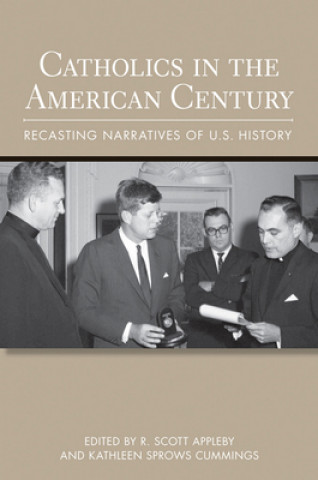 Könyv Catholics in the American Century 