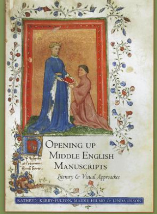 Carte Opening Up Middle English Manuscripts Kathryn Kerby-Fulton