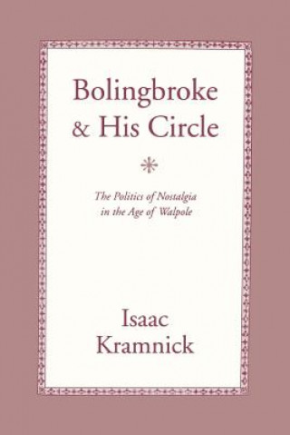 Kniha Bolingbroke and His Circle Isaac Kramnick