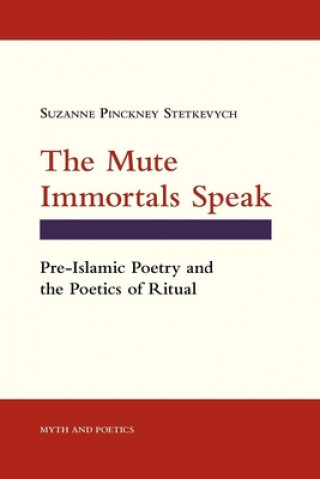 Książka Mute Immortals Speak Suzanne Pinckney Stetkevych