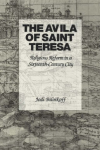 Buch Avila of Saint Teresa Jodi Bilinkoff