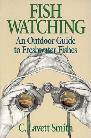 Könyv Fish Watching C.Lavett Smith