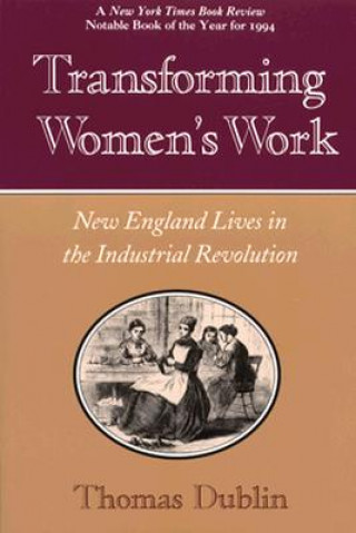 Книга Transforming Women's Work Thomas Dublin