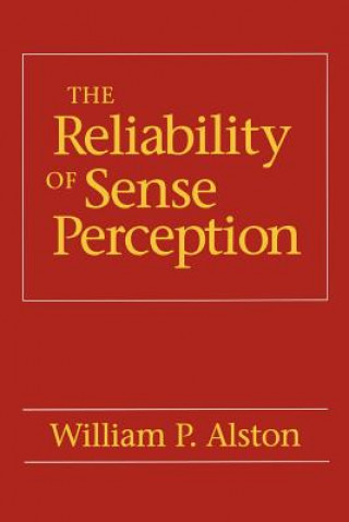 Kniha Reliability of Sense Perception William P. Alston