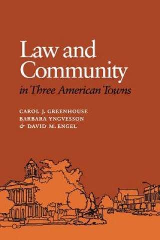 Könyv Law and Community in Three American Towns Carol J. Greenhouse