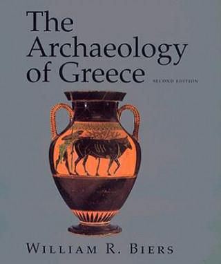 Könyv Archaeology of Greece William R. Biers