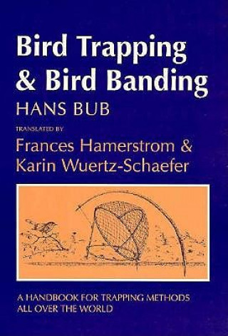 Kniha Bird Trapping and Bird Banding Hans Bub