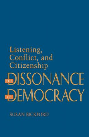 Livre Dissonance of Democracy Susan Bickford