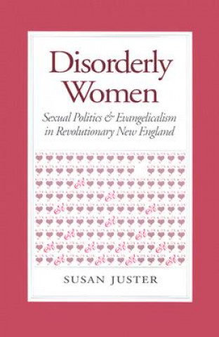 Knjiga Disorderly Women Susan Juster