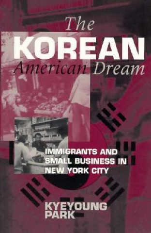 Książka Korean American Dream Kyeyoung Park