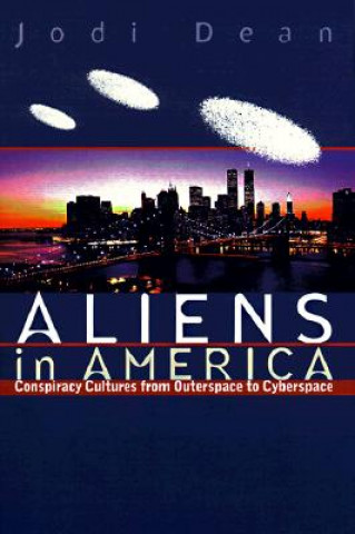 Kniha Aliens in America Jodi Dean