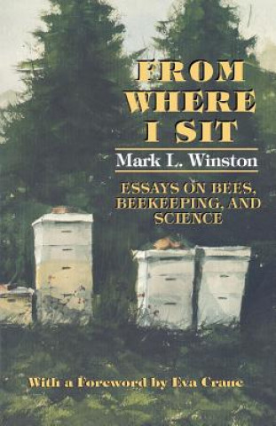 Buch From Where I Sit Mark L. Winston