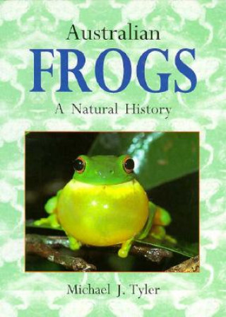 Kniha Australian Frogs Michael J. Tyler