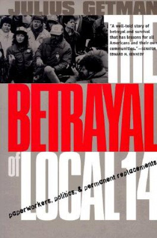 Книга Betrayal of Local 14 Julius G. Getman