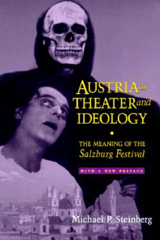 Carte Austria as Theater and Ideology Michael P. Steinberg