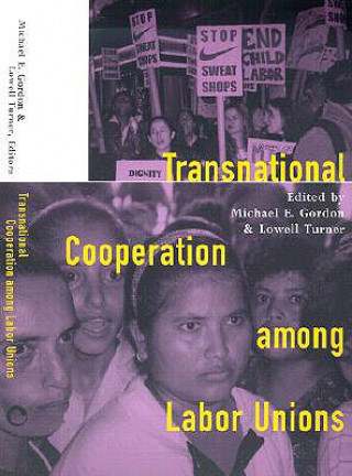 Kniha Transnational Cooperation among Labor Unions Michael A. Gordon