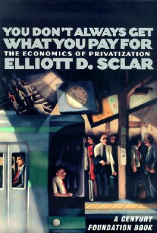 Carte You Don't Always Get What You Pay For Elliott D. Sclar