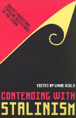 Kniha Contending with Stalinism Lynne Viola