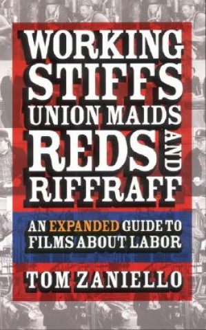 Książka Working Stiffs, Union Maids, Reds, and Riffraff Tom Zaniello